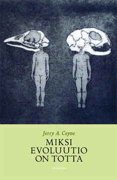 Miksi evoluutio on totta by Jerry A. Coyne