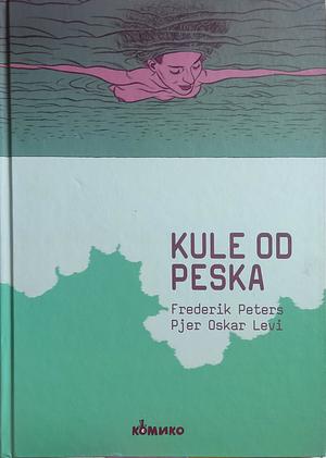 Kule od peska by Pierre Oscar Lévy, Frederik Peeters