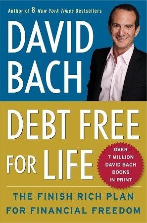 Debt Free for Life: The Finish Rich Plan for Financial Freedom by David Bach, David Bach