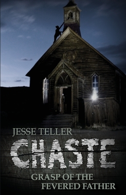 Chaste: A Tale from Perilisc by Jesse Teller