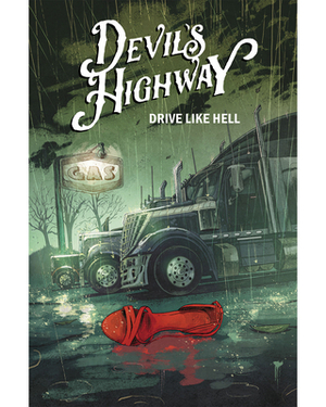 Devil's Highway by Benjamin Percy