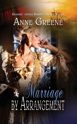 Marriage by Arrangement by Anne Greene