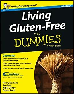 Living Gluten-Free For Dummies - UK by Hilary Du Cane, Dana Korn, Nigel Denby, Sue Baic