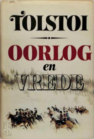 Oorlog en vrede by Leo Tolstoy