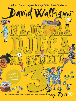 Najgora djeca na svijetu 3 by David Walliams