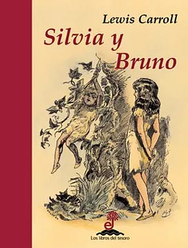 Silvia y Bruno by Lewis Carroll