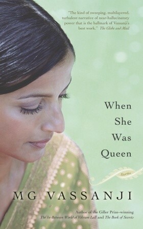 When She Was Queen by M.G. Vassanji