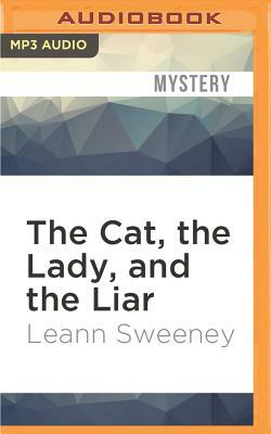 The Cat, the Lady, and the Liar by Leann Sweeney