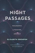 Night Passages: Philosophy, Literature, and Film by Elizabeth Bronfen