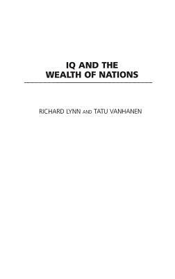 IQ and the Wealth of Nations by Richard Lynn, Tatu Vanhanen