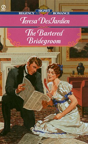 The Bartered Bridegroom by Teresa DesJardien