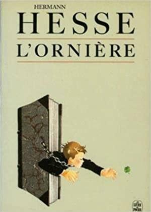 L'Ornière by Hermann Hesse