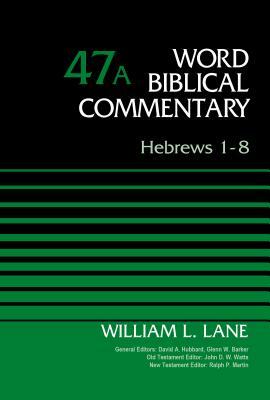 Hebrews 1-8 by William L. Lane