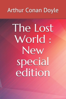 The Lost World: New special edition by Arthur Conan Doyle