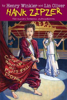 The Curtain Went Up, My Pants Fell Down by Jesse Joshua Watson, Henry Winkler, Lin Oliver