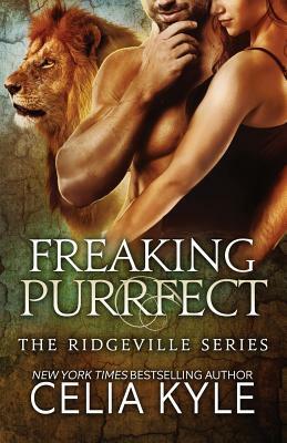 Freaking Purrfect (BBW Paranormal Shapeshifter Romance) by Celia Kyle