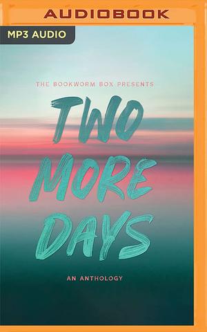 Two More Days: An Anthology by Aileen Erin, Colleen Hoover