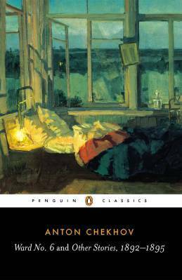 Ward No. 6 and Other Stories, 1892-1895 by J. Douglas Clayton, Ronald Wilks, Anton Chekhov