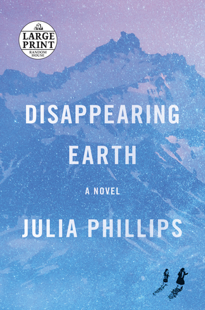 Disappearing Earth by Julia Phillips