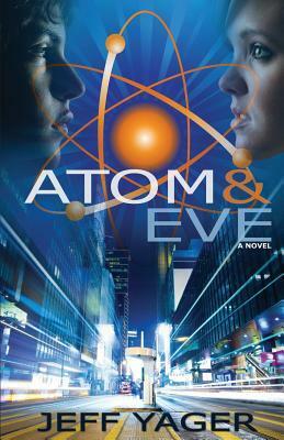 Atom & Eve by Jeff Yager