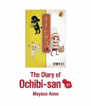 The Diary of Ochibi-san (オチビサンEnglish ver.) vol.1 by Moyoco Anno, 安野モヨコ