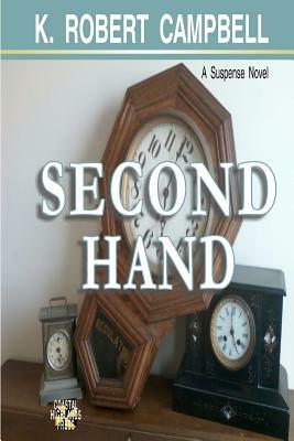 Second Hand by K. Robert Campbell