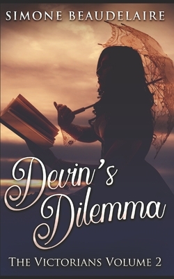 Devin's Dilemma: Trade Edition by Simone Beaudelaire