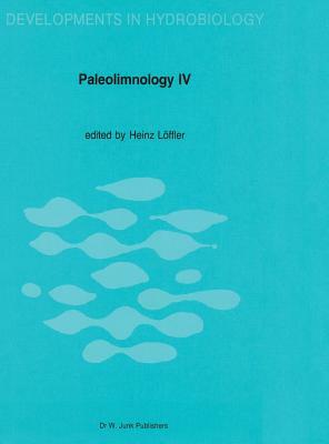 Paleolimnology IV: Proceedings of the Fourth International Symposium on Paleolimnology, Held at Ossiach, Carinthia, Austria by 