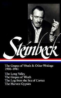 The Grapes of Wrath and Other Writings 1936–1941: The Long Valley / The Grapes of Wrath / The Log from the Sea of Cortez / The Harvest Gypsies by Robert DeMott, Elaine Steinbeck, John Steinbeck