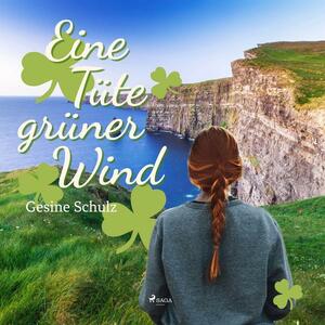 Eine Tüte grüner Wind by Gesine Schulz