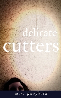 Delicate Cutters by M. E. Purfield