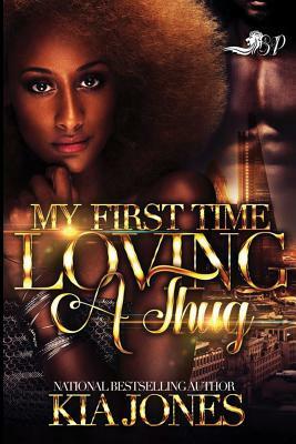 My First Time Loving a Thug by Kia Jones