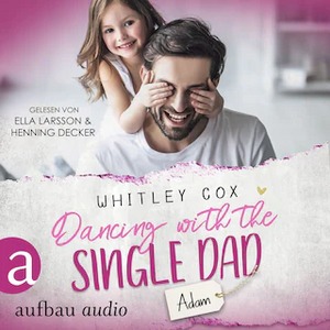 Dancing with the Single Dad - Adam by Whitley Cox