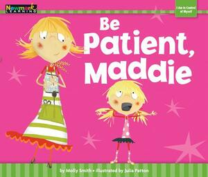Be Patient, Maddie Shared Reading Book (Lap Book) by Molly Smith