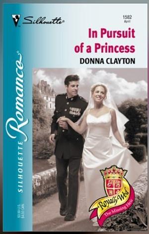 In Pursuit of a Princess by Donna Clayton