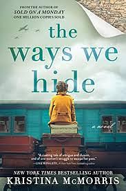 The Ways We Hide by Kristina McMorris