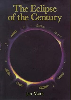 The Eclipse of the Century by Jan Mark