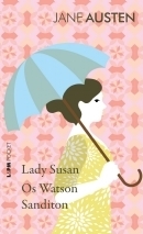 Lady Susan, Os Watson e Sanditon by Rodrigo Breunig, Jane Austen