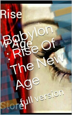 Babylon: Rise Of The New Age (The Jessie James Chronicles) by Amie Storer, Janie Storer