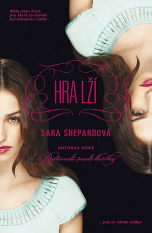 Hra lží by Sara Shepard