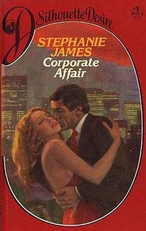 Corporate Affair by Jayne Ann Krentz, Stephanie James