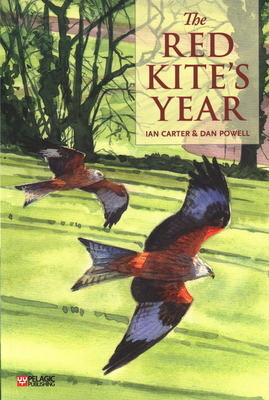 Red Kites Year by Dan Powell, Ian Carter