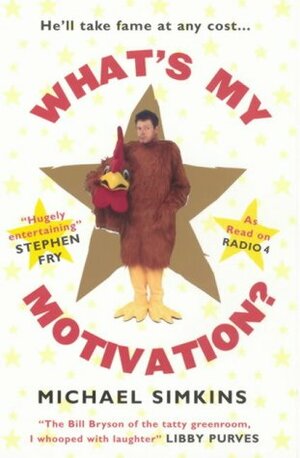 What's My Motivation? by Michael Simkins