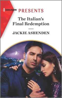 The Italian's Final Redemption by Jackie Ashenden