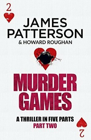 Murder Games – Part 2 by Howard Roughan, James Patterson