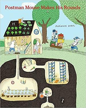 Postman Mouse Makes His Rounds by Marianne Dubuc