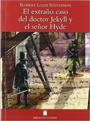 El extraño caso del doctor Jeckyll y mister Hide by Robert Louis Stevenson