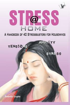 Stress @ Home by Seema Gupta