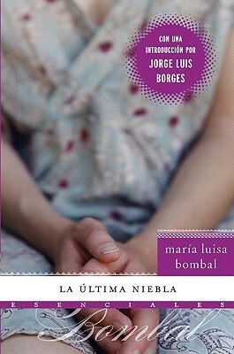 La última niebla by María Luisa Bombal