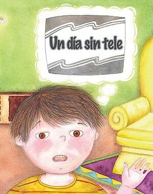 Un Dia Sin Tele = No TV Day by Amy White